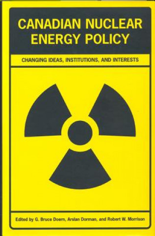 Kniha Canadian Nuclear Energy Policy G. Bruce Doern