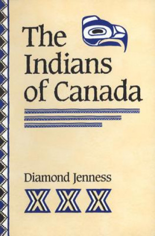 Kniha Indians of Canada Diamond Jenness