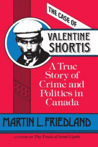 Książka Case of Valentine Shortis Martin L. Friedland