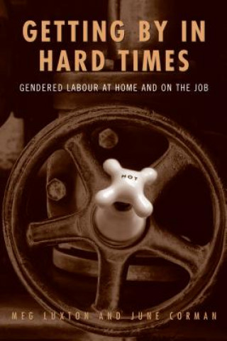 Книга Getting By in Hard Times Meg Luxton