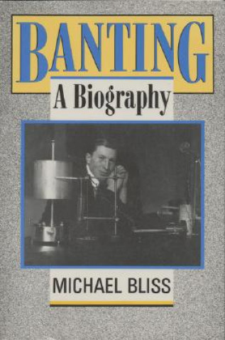 Knjiga Banting Michael Bliss