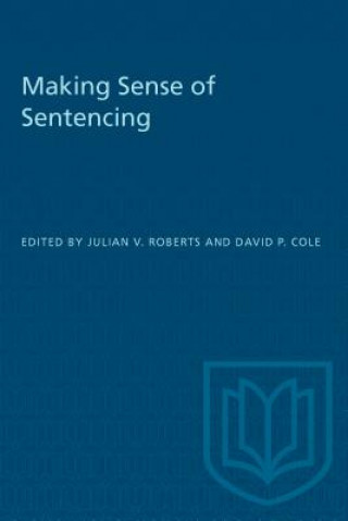 Knjiga Making Sense of Sentencing Julian V. Roberts