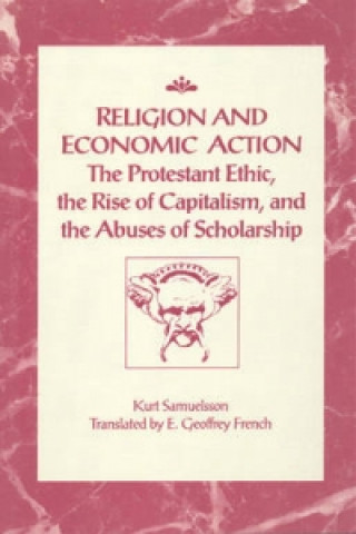 Kniha Religion and Economic Action Kurt Samuelsson