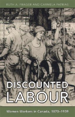 Книга Discounted Labour Carmela K. Patrias