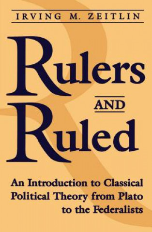 Kniha Rulers and Ruled Irving M. Zeitlin