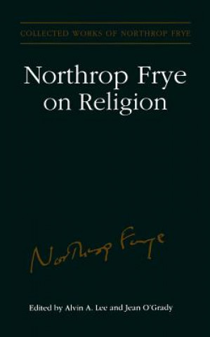 Książka Northrop Frye on Religion Estate of Northrop Frye