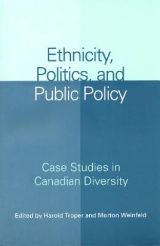 Kniha Ethnicity, Politics, and Public Policy Harold R. Troper