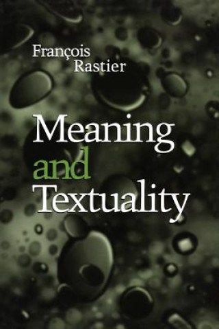 Könyv Meaning and Textuality Francois Rastier