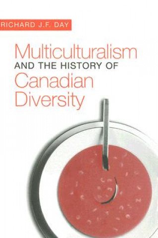 Carte Multiculturalism and the History of Canadian Diversity Richard J. F. Day
