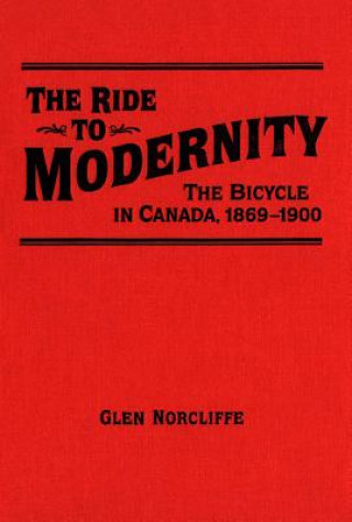 Könyv Ride to Modernity Glen Norcliffe