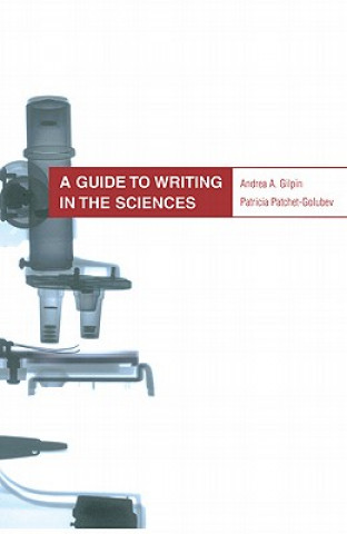 Książka Guide to Writing in the Sciences Andrea A. Gilpin