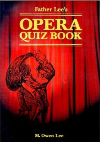 Book Father Lee's Opera Quiz Book M. Owen Lee