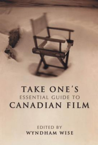 Carte Take One's Essential Guide to Canadian Film 