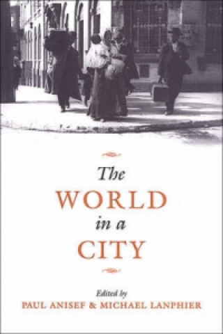 Βιβλίο World in a City Paul Anisef