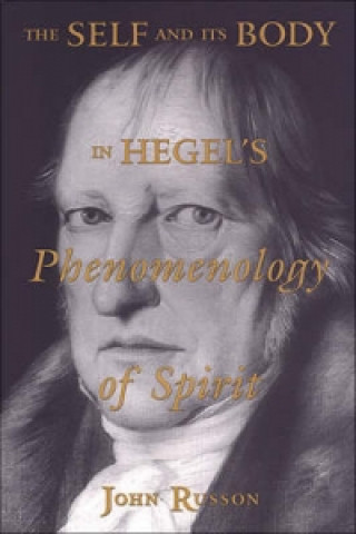 Książka Self and its Body in Hegel's Phenomenology of Spirit John Russon