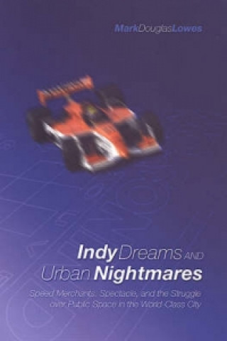 Kniha Indy Dreams and Urban Nightmares Mark Douglas Lowes