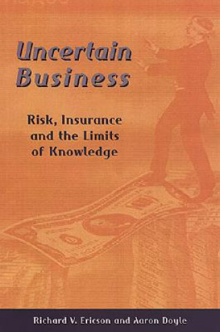 Carte Uncertain Business Richard V. Ericson