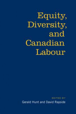 Książka Equity, Diversity & Canadian Labour Gerald Hunt