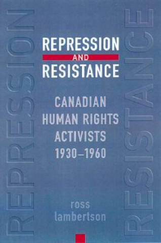 Knjiga Repression and Resistance Ross Lambertson