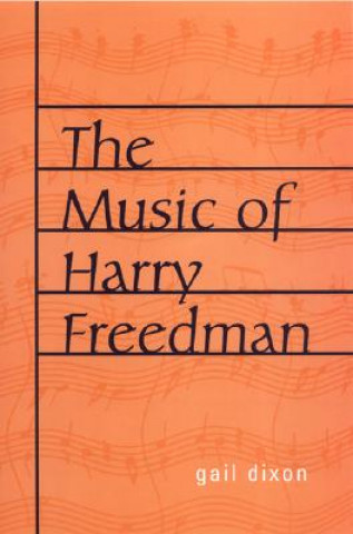 Livre Music of Harry Freedman Gail Dixon