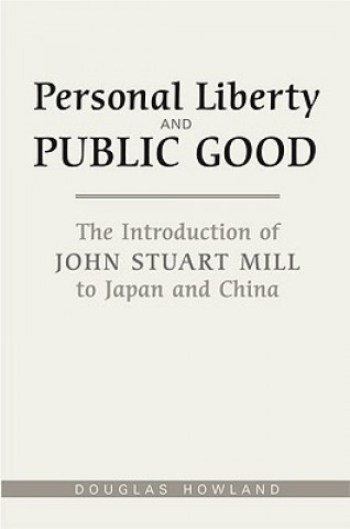 Kniha Personal Liberty and Public Good Douglas Howland