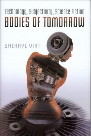 Kniha Bodies of Tomorrow Sherryl Vint