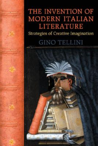 Βιβλίο Invention of Modern Italian Literature Gino Tellini