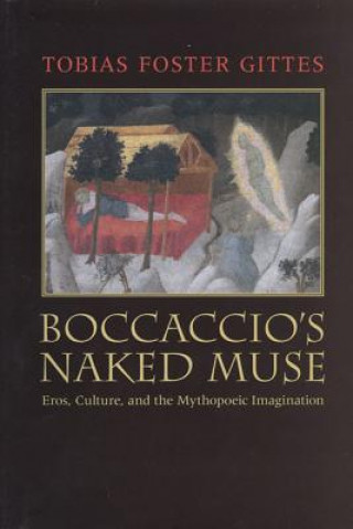 Kniha Boccaccio's Naked Muse Tobias Foster Gittes