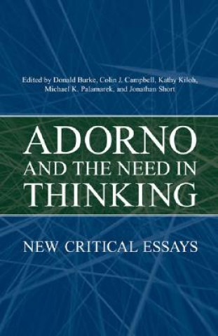 Carte Adorno and the  Need in Thinking Donald A. Burke