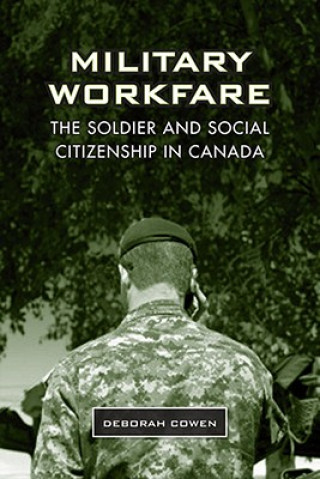 Carte Military Workfare Deborah Cowen