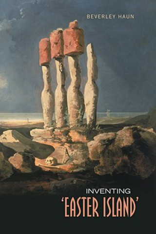 Boek Inventing 'Easter Island' Beverley Haun