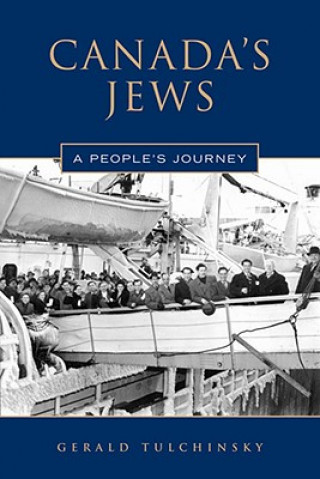 Kniha Canada's Jews Gerald J.J. Tulchinsky