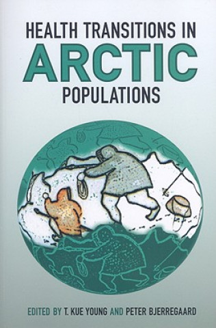 Книга Health Transitions in Arctic Populations Peter Bjerregaard