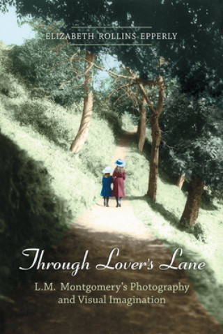 Knjiga Through Lover's Lane Elizabeth Rollins Epperly