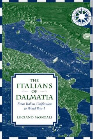 Carte Italians of Dalmatia Luciano Monzali