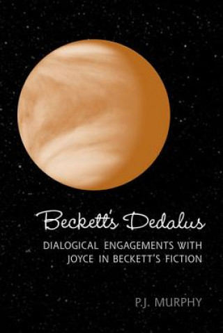 Knjiga Beckett's Dedalus P.J. Murphy