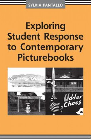 Carte Exploring Student Response to Contemporary Picturebooks Sylvia Pantaleo