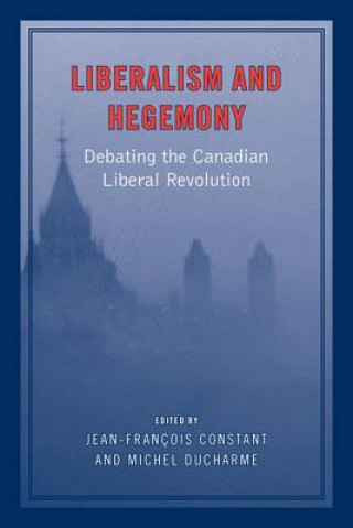 Kniha Liberalism and Hegemony Jean-Francois Constant