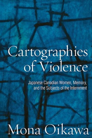 Livre Cartographies of Violence Mona Oikawa