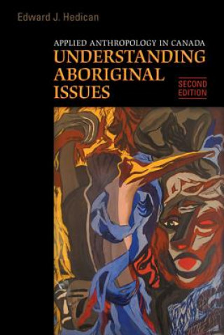 Kniha Applied Anthropology in Canada Edward J. Hedican