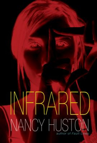 Könyv Infrared Nancy Huston