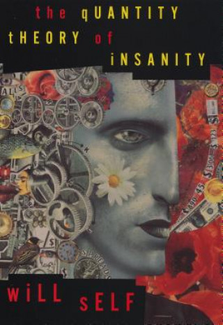 Carte Quantity Theory of Insanity Will Self
