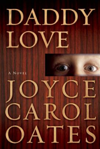 Carte Daddy Love Joyce Carol Oates