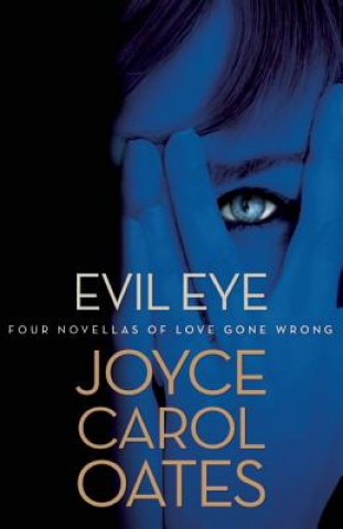 Könyv Evil Eye Joyce Carol Oates