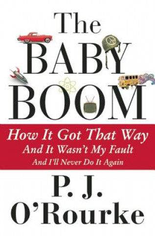 Carte Baby Boom P. J. O'Rourke