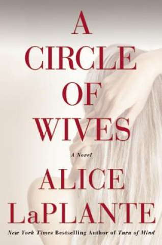 Kniha Circle of Wives Alice LaPlante