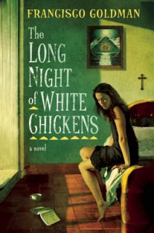 Carte Long Night of White Chickens Francisco Goldman