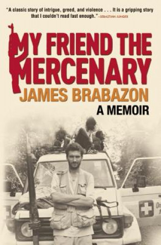 Kniha My Friend the Mercenary James Brabazon