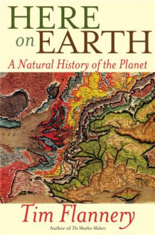 Kniha Here on Earth Tim Flannery