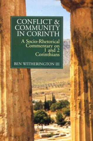 Könyv Conflict and Community in Corinth Ben Witherington